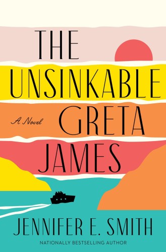 The Unsinkable Greta James by Jennifer E. Smith | Book Review #GretaJames