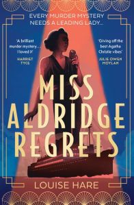 Miss Aldridge Regrets by Louise Hare – review