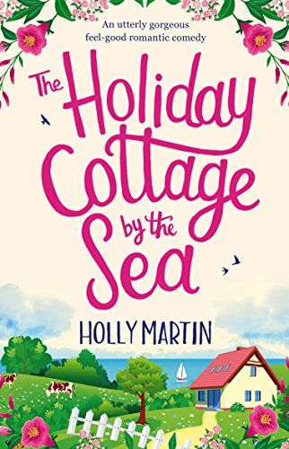 The Holiday Cottage by the Sea by Holly Martin | #bookreview #audiobook | @HollyMAuthor @Bookouture @BooksSphere