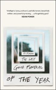 The Last Good Funeral of the Year by Ed O’Loughlin – review