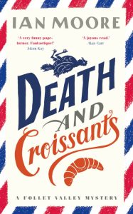 Death and Croissants by Ian Moore – review