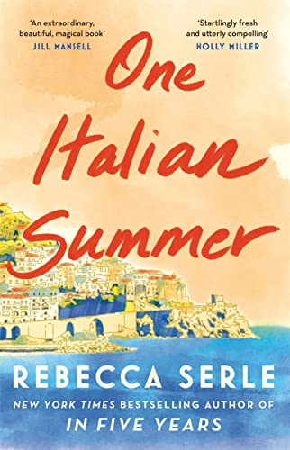 One Italian Summer by Rebecca Serle | #bookreview | @RebeccaASerle @QuercusBooks