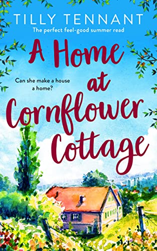 A Home at Cornflower Cottage by Tilly Tennant | #bookreview #booksontour | @bookouture