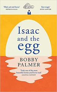 Isaac and the Egg by Bobby Palmer – review
