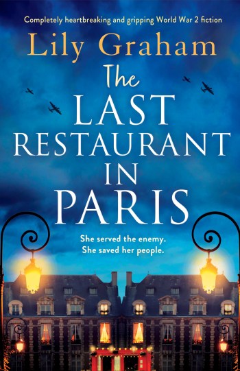The Last Restaurant in Paris by Lily Graham | Book Review | #TheLastRestaurantInParis | #WW2Fiction @bookouture @lilygrahambooks
