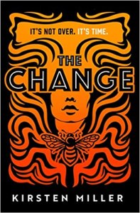 The Change by Kirsten Miller – review