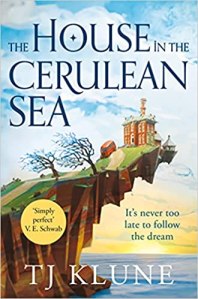The House in the Cerulean Sea by T J Klune – review