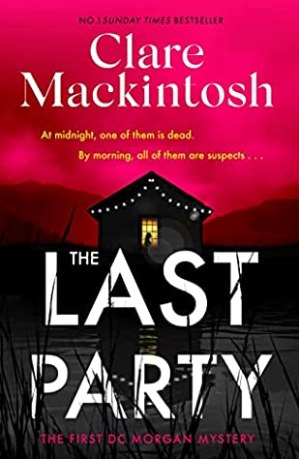 The Last Party by Clare Mackintosh | Book Review | #TheLastParty