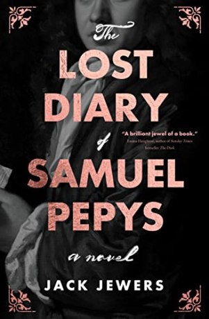The Lost Diary of Samuel Pepys: A Novel by Jack Jewers | Publication Day | Extract | Historical Crime