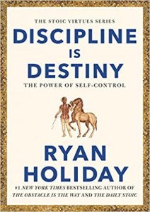 Discipline is Destiny by Ryan Holiday – extract