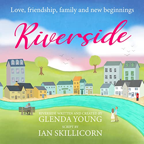 Riverside by Glenda Young and Ian Skillicorn | #Audible #audiobook #audiodrama #review | @rararesources @flaming_nora @ian_skillicorn