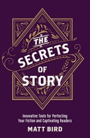 Secrets of Story by Matt Bird