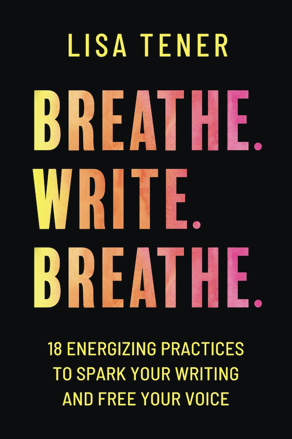 Cover of Breathe. Write. Breathe. by Lisa Tener