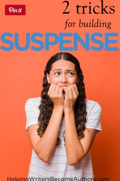 The Two Most Important Tricks for How to Build Suspense