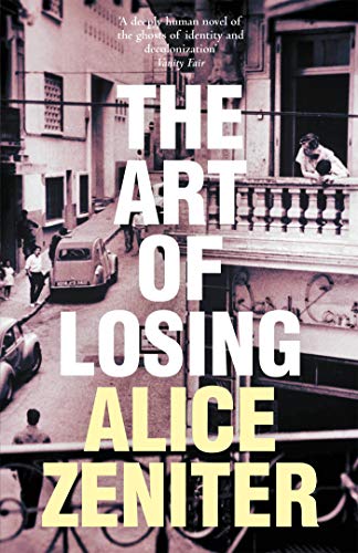 The Art of Losing by [Alice Zeniter, Frank Wynne]