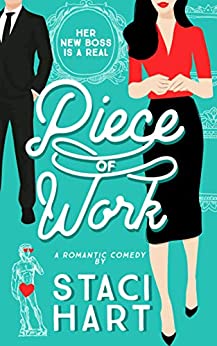 Piece of Work: An Enemies to Lovers Office Romance (Red Lipstick Coalition Book 1) by [Staci Hart]