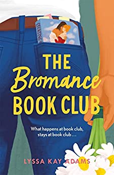 The Bromance Book Club: The utterly charming new rom-com that readers are raving about! by [Lyssa Kay Adams]