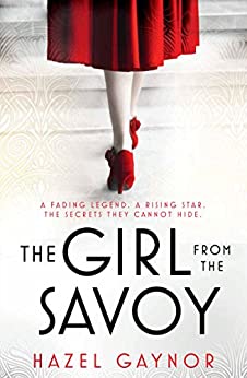 The Girl From The Savoy by [Hazel Gaynor]