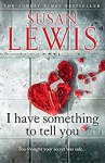Book Review: I Have Something To Tell You, by Susan Lewis